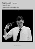 Cover: Dirk Dietrich Hennig - J'amais-Vu - Jean Guillaume Ferr&eacute;e - epubli