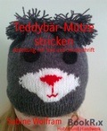 Cover: Teddyb&auml;r-M&uuml;tze stricken - BookRix