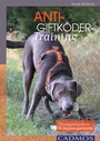 Cover: Anti-Giftköder-Training - Cadmos Verlag