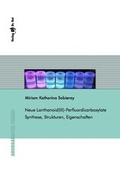 Bild: Neue Lanthanoid(III)-Perfluordicarboxylate - Synthese, Strukturen, Eigenschaften - Dr. Hut