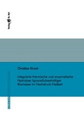 Cover: Integrierte thermische und enzymatische Hydrolyse lignocellulosehaltiger Biomasse im Hochdruck-Festbett - Dr. Hut