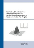 Cover: Fabrication, Characterization, and Integration of In(Ga)As Semiconductor Quantum Dots for Telecommunication Wavelengths - Dr. Hut
