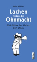 Cover: Lachen gegen die Ohnmacht - Christoph Links Verlag