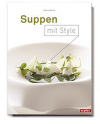 Abbildung von: Suppen mit Style - Foto Plus Schweiz