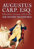 Cover: Augustus Carp, Esq. by Sir Henry Bashford, Biography & Autobiography - Wildside Press