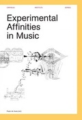 Cover: Experimental Affinities in Music - Leuven University Press