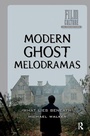 Cover: Modern Ghost Melodramas - Amsterdam University Press