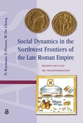 Cover: Social Dynamics in the Northwest Frontiers of the Late Roman Empire - Amsterdam University Press