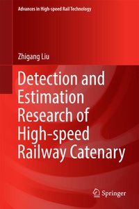 Enlarge image Cover: Detection and Estimation Research of High-speed Railway Catenary - Springer