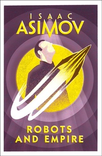 Enlarge image Cover: Robots and Empire - HarperCollins