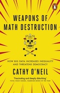 Cover: Weapons of Math Destruction - Penguin Books Ltd
