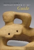 Cover: Indiana University Sidney and Lois Eskenazi Museum of Art Guide to the Collection - Indiana University Press