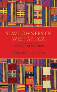 Abbildung von: Slave Owners of West Africa - Indiana University Press