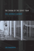 Cover: The Cinema of the Soviet Thaw - Indiana University Press