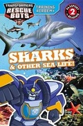 Cover: Transformers Rescue Bots: Training Academy: Sharks & Other Sea Life! - LB Kids