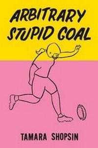 Enlarge image Cover: Arbitrary Stupid Goal - Farrar, Straus & Giroux Inc