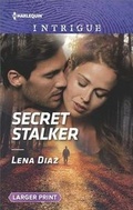 Cover: Secret Stalker - Harlequin Intrigue Larger Print