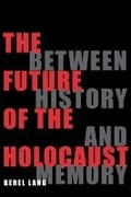 Cover: The Future of the Holocaust - Cornell University Press