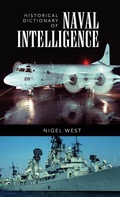 Cover: Historical Dictionary of Naval Intelligence - Scarecrow Press