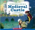Cover: If You Were a Kid in a Medieval Castle (If You Were a Kid) - C. Press/F. Watts Trade