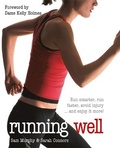 Cover: Running Well: Run Smarter, Run Faster, Avoid Injury and Enjoy it More - Kyle Books