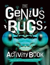 Enlarge image Cover: The Genius of Bugs (Activity Book) - Te Papa Press