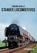 Cover: Looking Back At Stanier Locomotives - Amberley Publishing