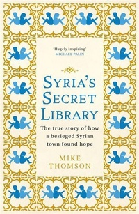 Enlarge image Cover: Syria's Secret Library - Weidenfeld & Nicolson