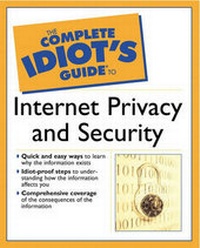 Abbildung von: The Complete Idiot's Guide to Internet Privacy and Security - Alpha Books