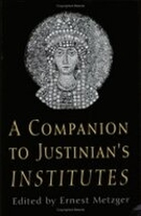 Enlarge image Cover: A Companion to Justinian's "Institutes" - Cornell University Press