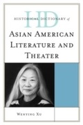 Cover: Historical Dictionary of Asian American Literature and Theater - Scarecrow Press
