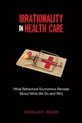 Bild: Irrationality in Health Care - Stanford University Press