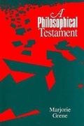 Cover: A Philosophical Testament - Open Court Publishing Co ,U.S.
