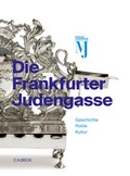 Cover: Die Frankfurter Judengasse - C.H.BECK