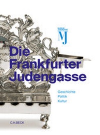 Abbildung von: Die Frankfurter Judengasse - C.H.BECK