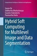 Cover: Hybrid Soft Computing for Multilevel Image and Data Segmentation - Springer