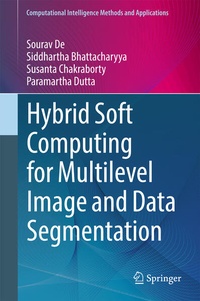 Enlarge image Cover: Hybrid Soft Computing for Multilevel Image and Data Segmentation - Springer