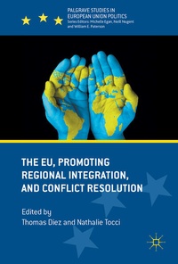 Enlarge image Cover: The EU, Promoting Regional Integration, and Conflict Resolution - Palgrave Macmillan