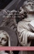 Cover: Bioethics, Law, and Human Life Issues - Scarecrow Press