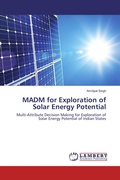 Cover: MADM for Exploration of Solar Energy Potential - LAP Lambert Academic Publishing