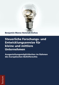 Abbildung von: Steuerliche Forschungs- und Entwicklungsanreize für kleine und mittlere Unternehmen - Tectum Wissenschaftsverlag