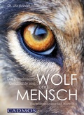 Cover: Die gemeinsame Geschichte von Wolf und Mensch - Cadmos Verlag