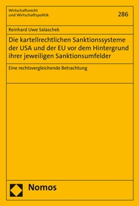 Abbildung von: Die kartellrechtlichen Sanktionssysteme der USA und der EU vor dem Hintergrund ihrer jeweiligen Sanktionsumfelder - Nomos