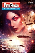 Cover: Planetenroman 61 + 62: Das rote Leuchten / Der Waffenh&auml;ndler - Perry Rhodan digital