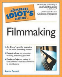 Enlarge image Cover: Complete Idiot's Guide to Filmmaking - Alpha Books