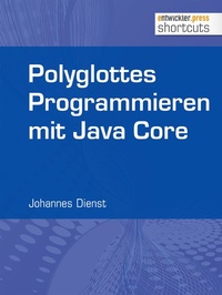 Abbildung von: Polyglottes Programmieren in Java Core - entwickler.press