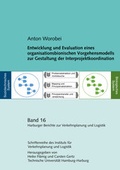 Cover: Entwicklung und Evaluation eines organisationsbionischen Vorgehensmodells zur Gestaltung der Interprojektkoordination - Monsenstein und Vannerdat