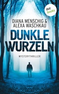 Cover: Dunkle Wurzeln - dotbooks
