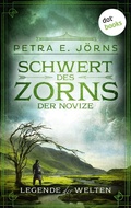 Cover: Legende der Welten - Band 3: Schwert des Zorns - Der Novize - dotbooks