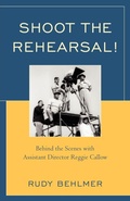 Cover: Shoot the Rehearsal! - Scarecrow Press